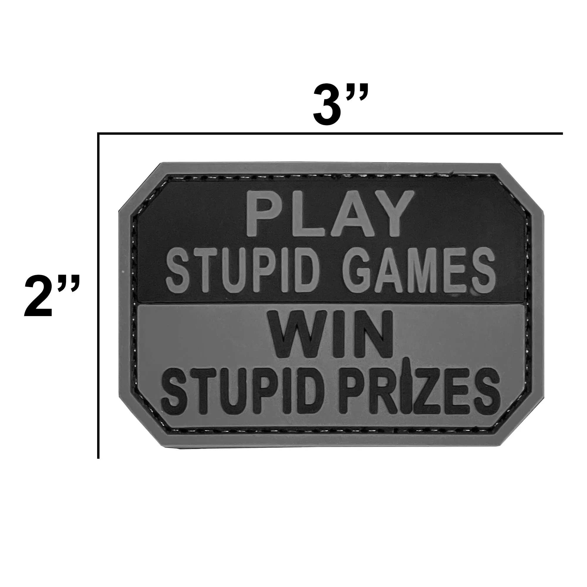 Play Stupid Games Win Stupid Prizes Patch Black